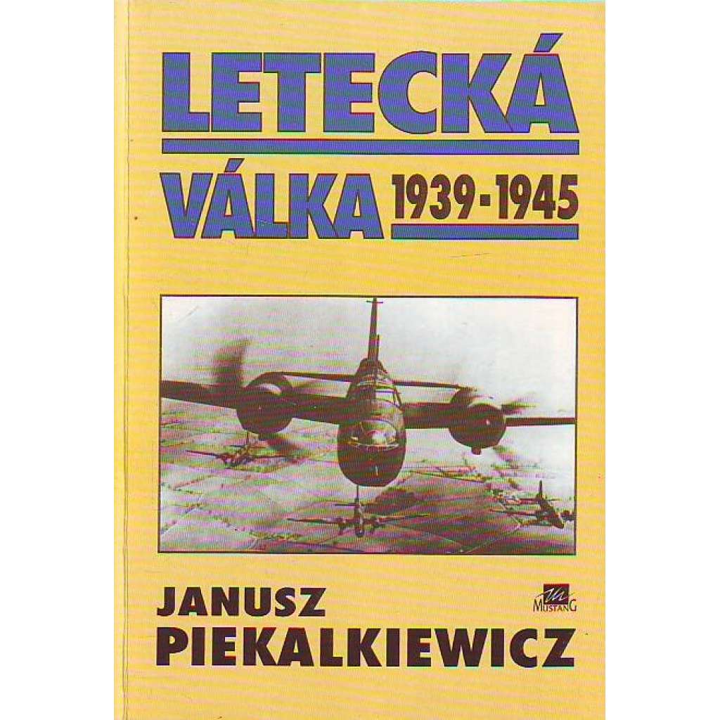 Letecká válka 1939 - 1945 (druhá světová válka, letectví, mj. bitva o Anglii)
